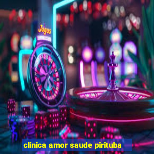 clinica amor saude pirituba